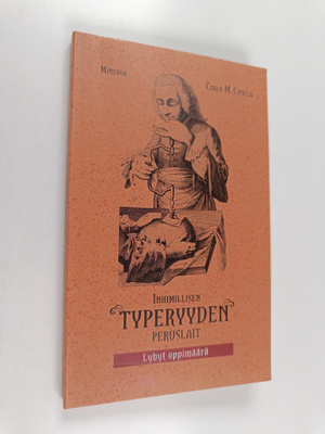 Carlo M. Cipolla : Inhimillisen typeryyden peruslait : ly...