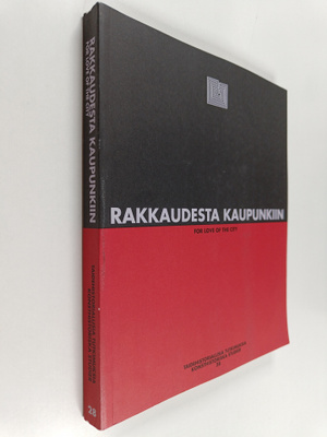 Rakkaudesta kaupunkiin : Riitta Nikulan juhlakirja : Fest...