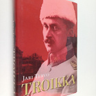 Jari Tervo : Troikka : romaani - pikkukuva 1