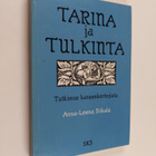 Anna-Leena Siikala : Tarina ja tulkinta : tutkimus kansan... - pikkukuva 1