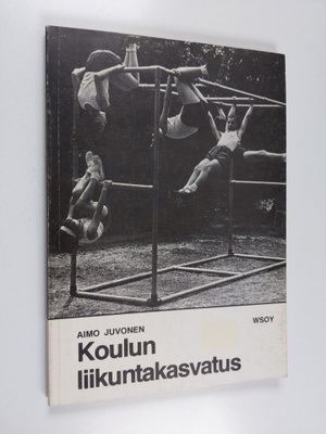 Aimo Juvonen : Koulun liikuntakasvatus