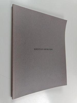 Kristian Krokfors : paintings and drawings 1979-1991