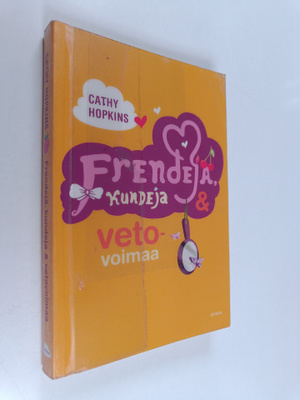 Cathy Hopkins : Frendejä, kundeja & vetovoimaa