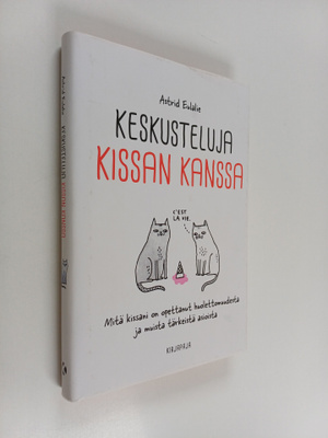Astrid Eulalie : Keskusteluja kissan kanssa : Mitä kissan...