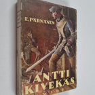 E. Pärnänen : Antti Kivekäs : historiallinen romaani Ison... - pikkukuva 1