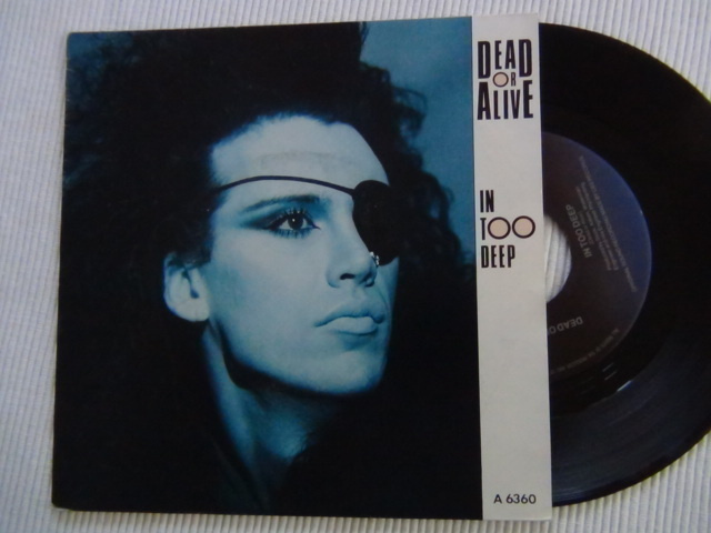 Dead or alive in too deep 7 45 hollanti 1985