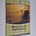 Rikastettu vai köyhdytetty? : ympäristötarinoita etelän k... - pikkukuva 1