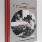Aapo Roselius : För barnets bästa : en historia om Barnav... - pikkukuva 1