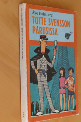 Åke Holmberg : Totte Svensson Pariisissa ( 1.p. 1971 )