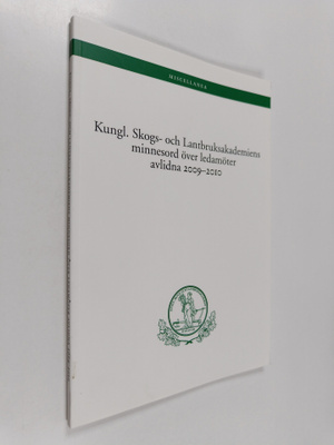 Kungl. Skogs- och lantbruksakademiens minnesord över leda...