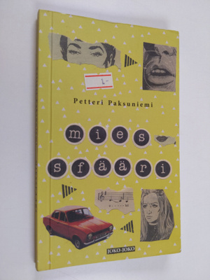 Petteri Paksuniemi : Miessfääri : novelleja (signeerattu)