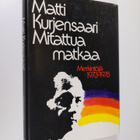 Matti Kurjensaari : Mitattua matkaa : merkintöjä 1973-1978 - pikkukuva 1