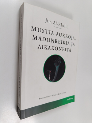 Jim Al-Khalili : Mustia aukkoja, madonreikiä ja aikakoneita