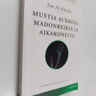 Jim Al-Khalili : Mustia aukkoja, madonreikiä ja aikakoneita - pikkukuva 1