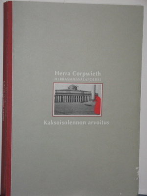 Herra Corpwieth : HERRASMIESSALAPOLIISI Kaksoisolennon arvoi