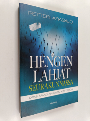 Petteri Arasalo : Hengen lahjat seurakunnassa - Opas armo...