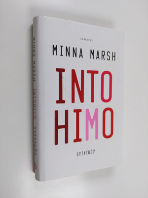 Minna Marsh : Intohimo : sytytkö