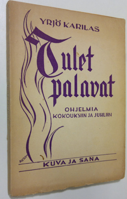 Yrjö (toim.) Karilas : Tulet palavat : puheita, esitelmiä...