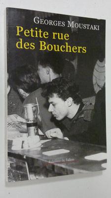 Georges Moustaki : Petite rue des Bouchers : roman