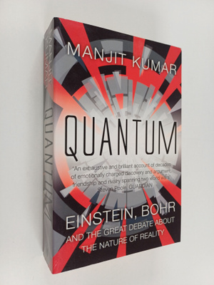 Manjit Kumar : Quantum : Einstein, Bohr and the Great Deb...