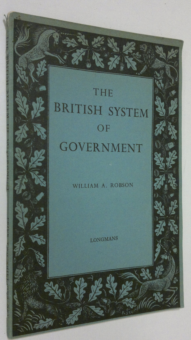 William A. Robson : The British system of government