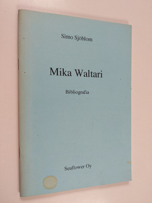 Simo Sjöblom : Mika Waltari : bibliografia