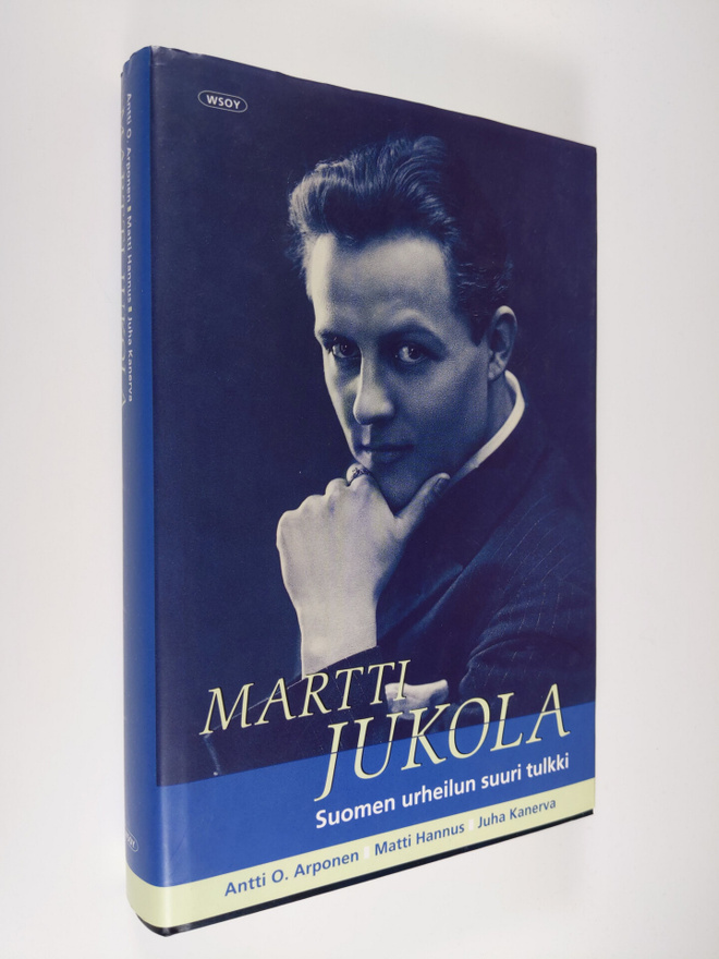 Antti O. Arponen : Martti Jukola : Suomen urheilun suuri ...