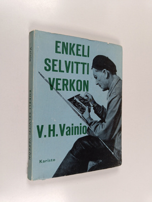 Väinö Vainio : Enkeli selvitti verkon