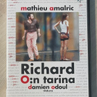 Damien Odoul: RICHARD O:N TARINA (2007) Mathieu Amalric - pikkukuva 1