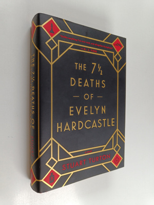 Stuart Turton : The 7 1/2 Deaths of Evelyn Hardcastle