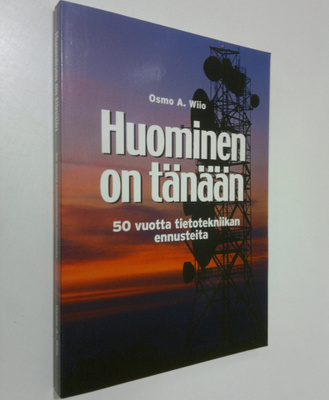 Osmo A. Wiio : Huominen on tänään