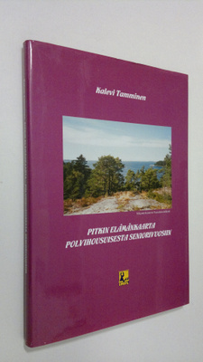 Kalevi Tamminen : Pitkin elämänkaarta polvihousuisesta se...
