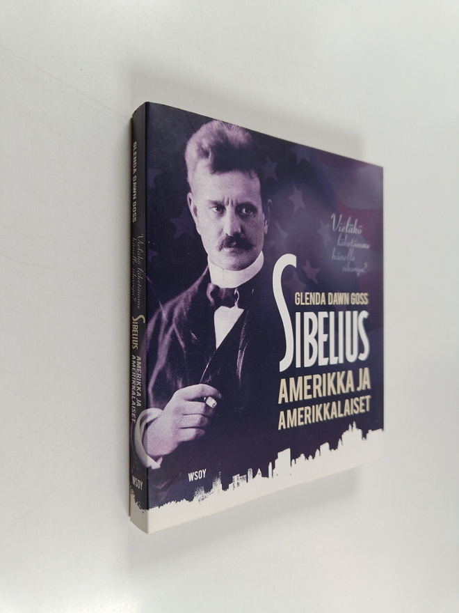 Glenda Dawn Goss : Sibelius, Amerikka ja amerikkalaiset :...