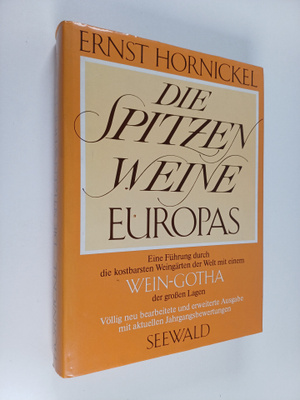 Ernst Hornickel : Die Spitzenweine Europas : eine Fuhrung...