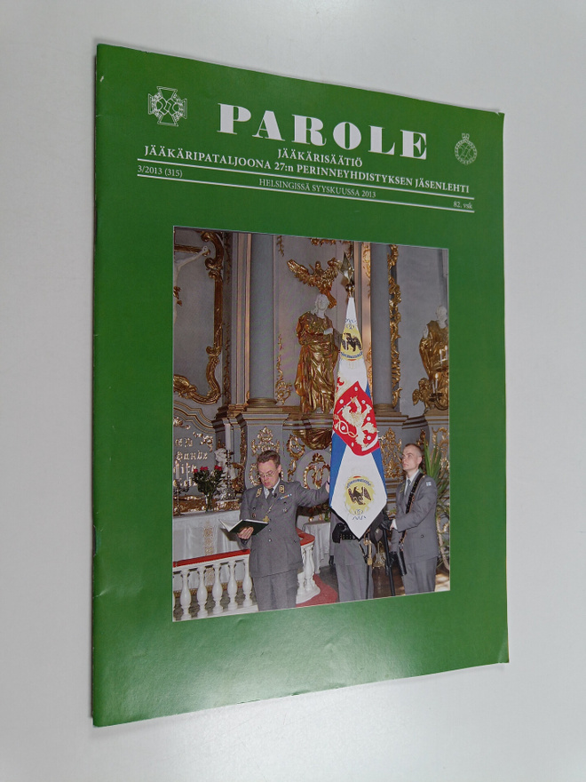 Parole 3/2013 : Jääkäripataljoona 27:n perinneyhdistyksen...