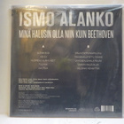 ISMO ALANKO MINÄ HALUAISIN OLLA NIIN KUIN BEETHOVEN UUSI - pikkukuva 2