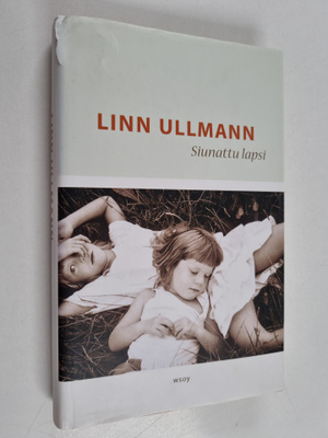 Linn Ullmann : Siunattu lapsi