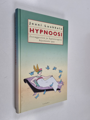 Jouni Luukkala : Hypnoosi : itsesuggestion ja hypnoterapi...