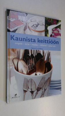Helene S. Lundberg : Kaunista keittiöön : keittiöaskartel...