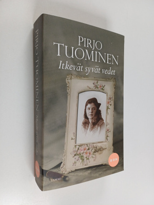 Pirjo Tuominen : Itkevät syvät vedet
