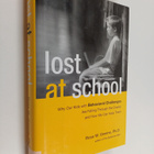 Ross W. Greene : Lost at school : why our kids with behav... - pikkukuva 1