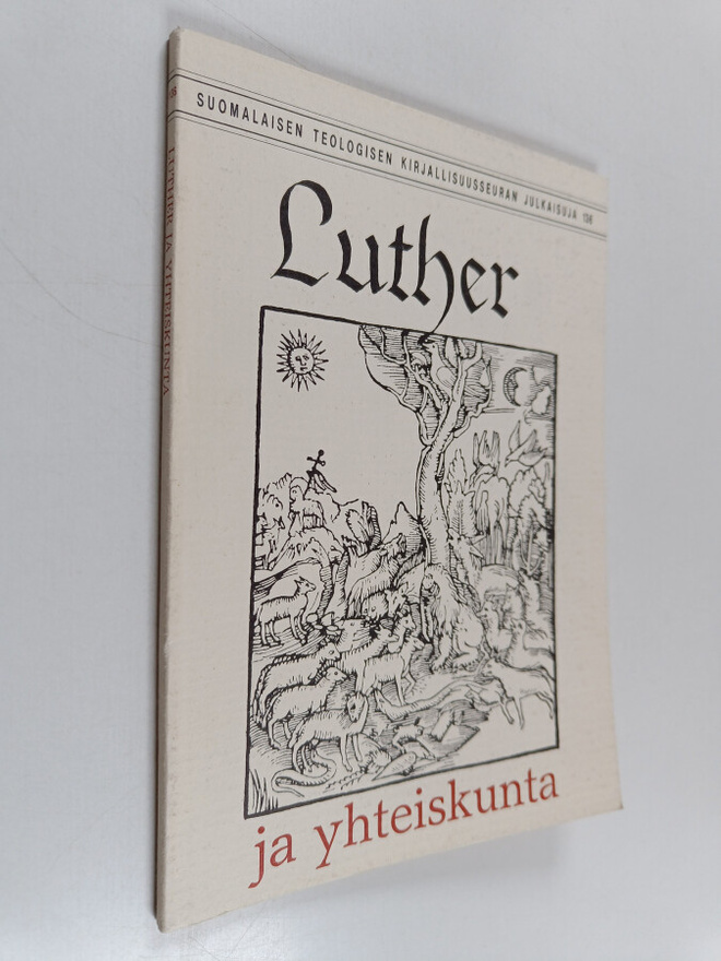 Eeva (toim.) Martikainen : Luther ja yhteiskunta : Luther...