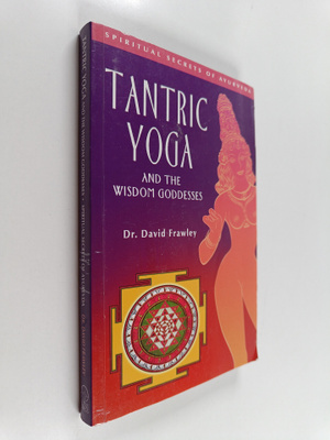 David Frawley : Tantric Yoga and the Wisdom Goddesses - S...