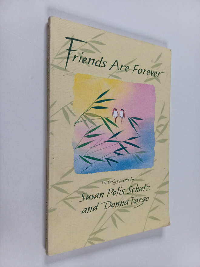 Susan Polis Schutz ym. : Friends Are Forever