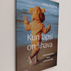 Nina Kaseva : Kun lapsi on lihava : lastenlääkärin opas v... - pikkukuva 1