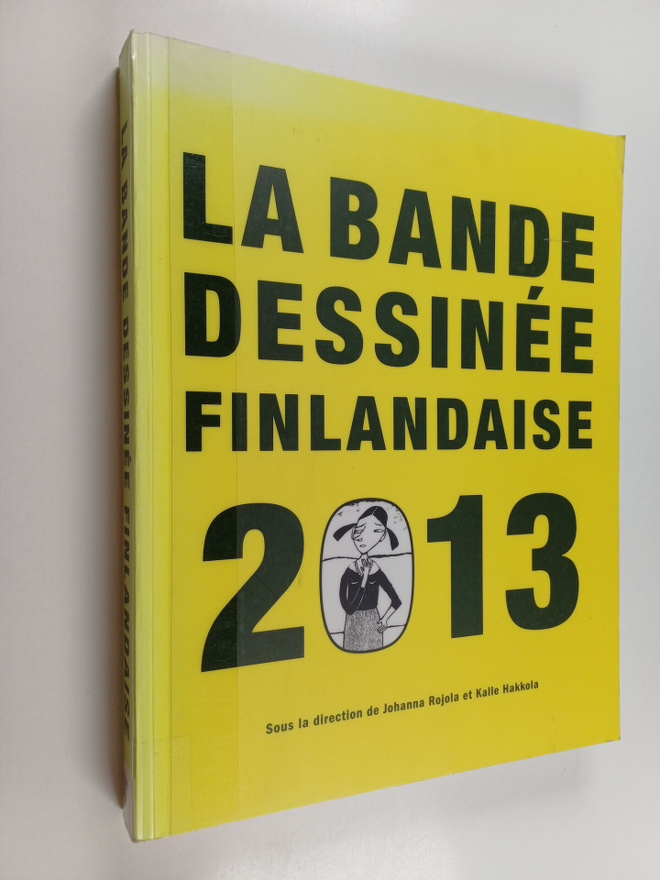 FCA 2013 : la bande dessinee finlandaise = Finnish comics...