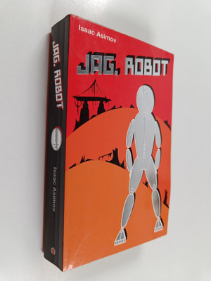 Isaac Asimov : Jag, robot