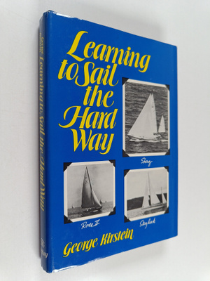 George G. Kirstein : Learning to Sail the Hard Way