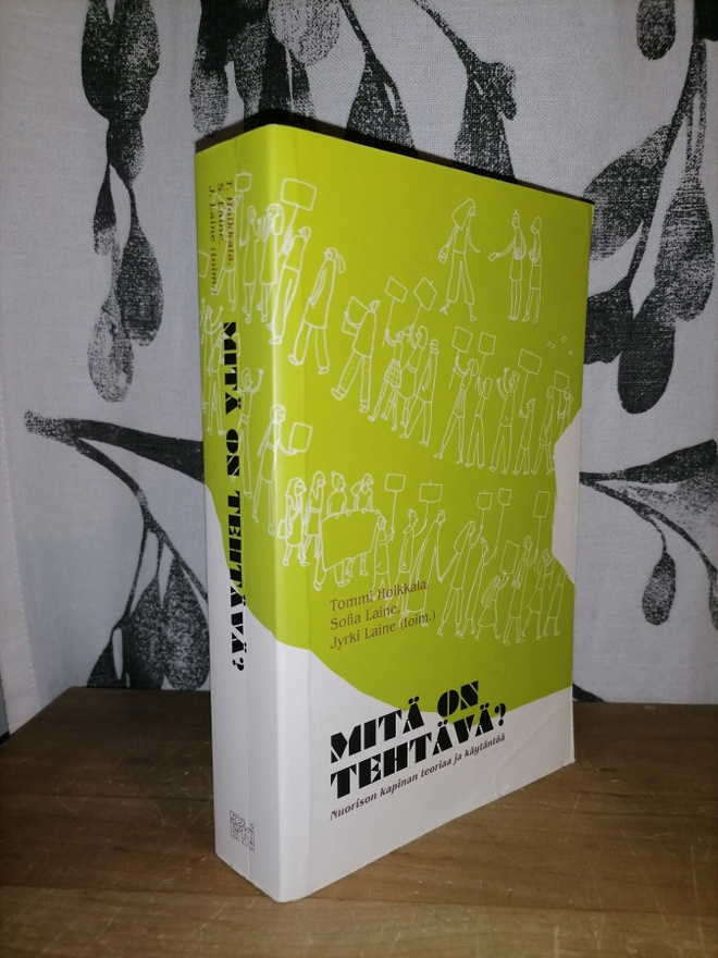 Mitä on tehtävä? - Nuorison kapinan teoriaa ja käytäntöä 1.p