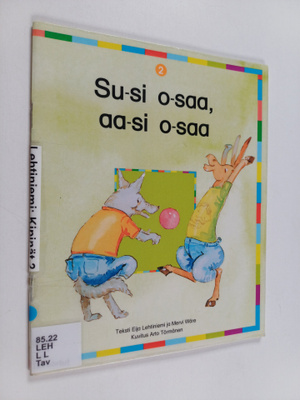 Eija Lehtiniemi : Kipinät, 2 - Su-si o-saa, aa-si o-saa -...